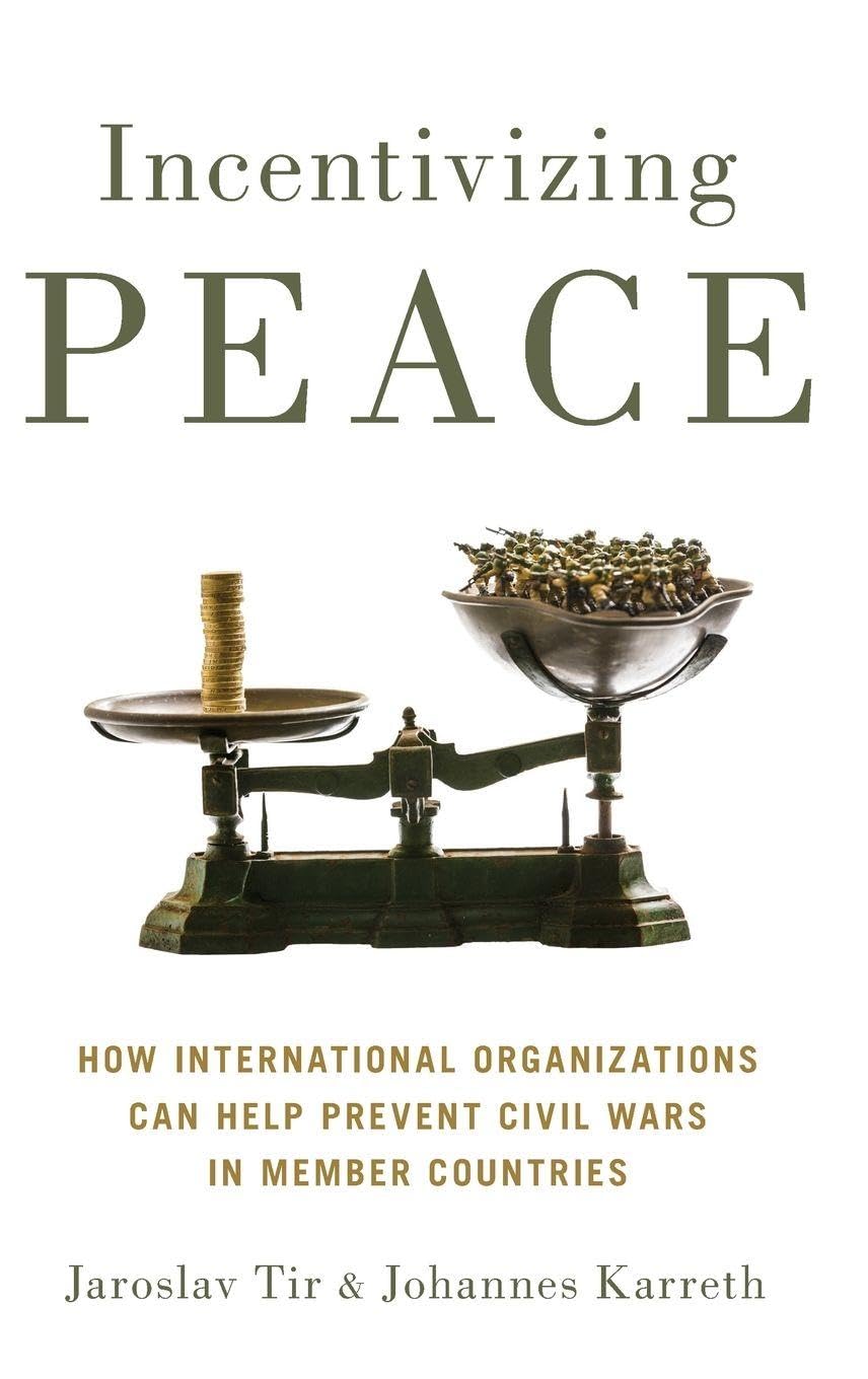 Incentivizing Peace: How International Organizations Can Help Prevent Civil Wars in Member Countries