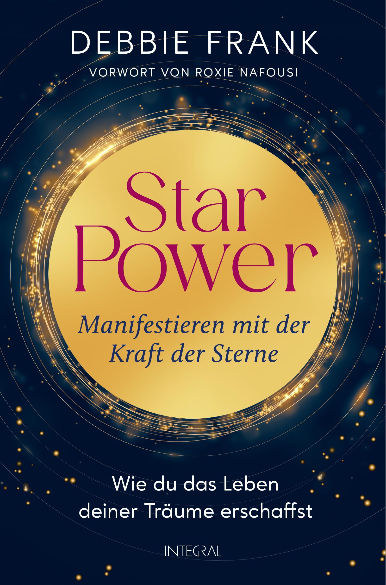 Frank, Debbie: StarPower - Manifestieren mit der Kraft der Sterne