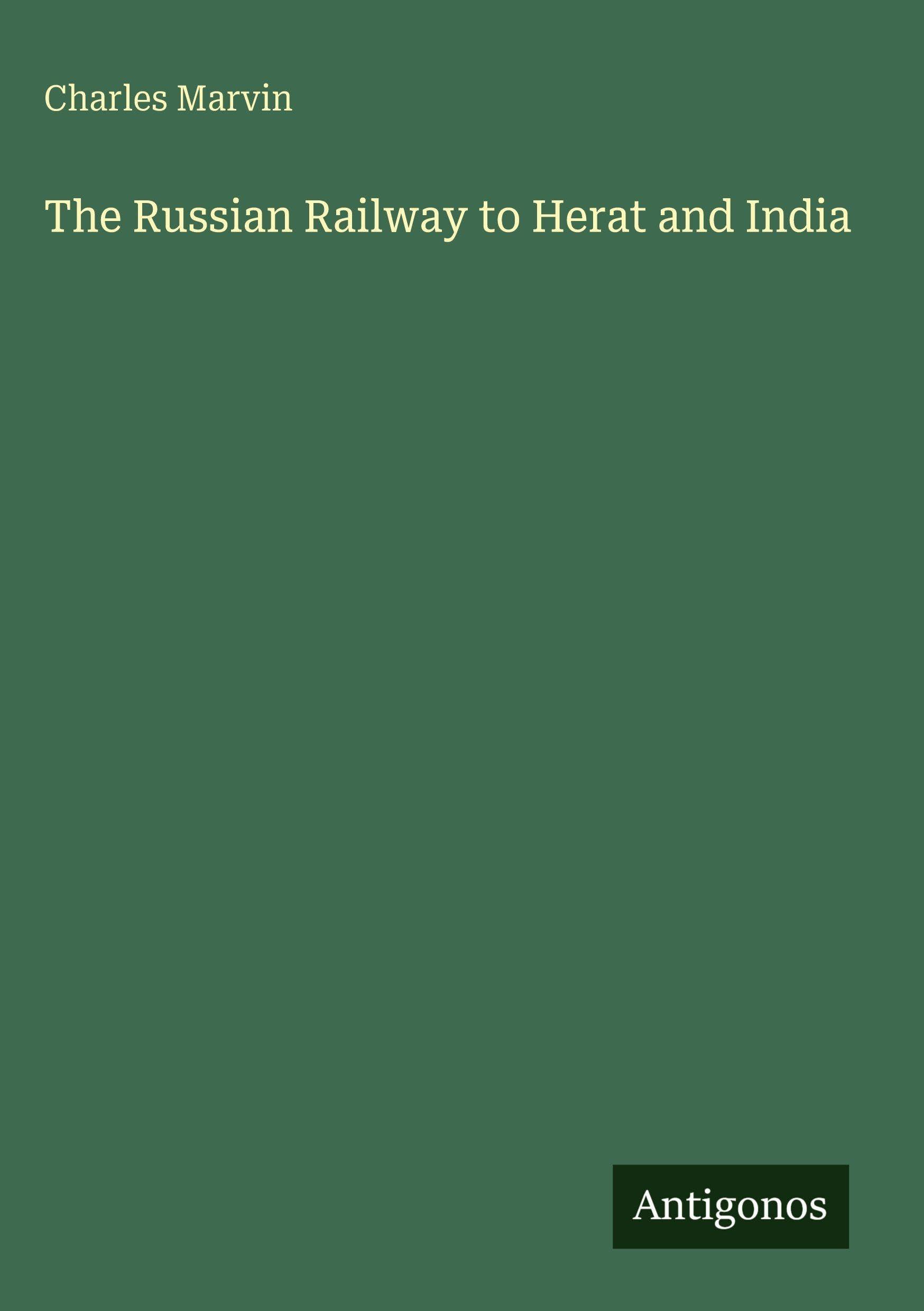 The Russian Railway to Herat and India