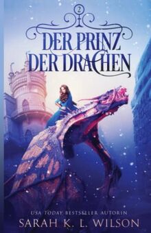 Der Prinz der Drachen (Die Drachenschule, Band 2)