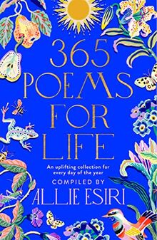 365 Poems for Life: An Uplifting Collection for Every Day of the Year