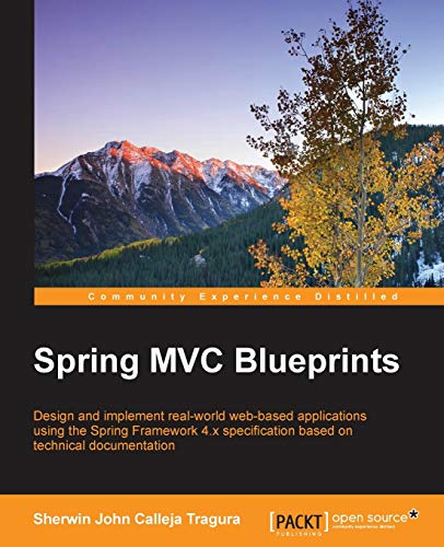 Tragura, Sherwin John Calleja Spring Mvc Blueprints (English Edition)