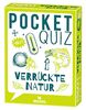 Moses. Pocket Quiz Verrückte Natur | Das Wissensspiel mit 150 Fragen für Freunde kurioser Naturfakten | Für Kinder ab 12 Jahren und Erwachsene