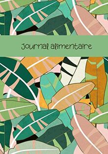 Journal alimentaire - Compagnon ultime du régime amincissant pour favoriser sa perte du poids: Journal de bord à remplir : pour régime amincissant, ... semainiers des menus, courbe de poids