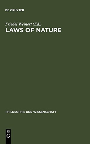 Laws of Nature: Essays on the Philosophical, Scientific and Historical Dimensions (Philosophie und Wissenschaft, Band 8)