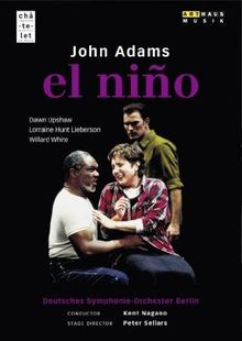 JOHN ADAMS: El Niño (live from the Théatre Musical de Paris-Chatelet, 2000)