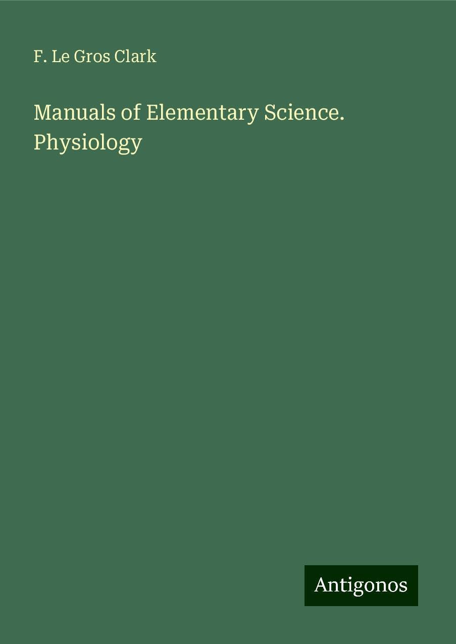 Manuals of Elementary Science. Physiology