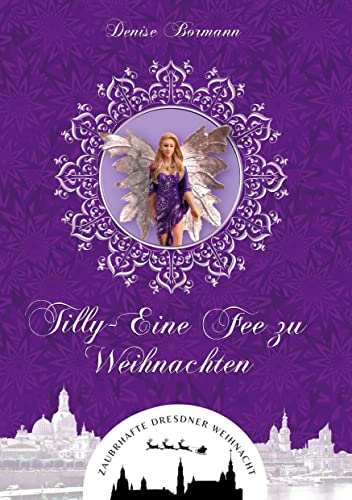 Tilly - Eine Fee zu Weihnachten (Zauberhafte Dresdner Weihnacht)
