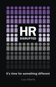 HR Disrupted: It's time for something different