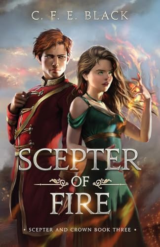 Scepter of Fire: Scepter and Crown Book Three