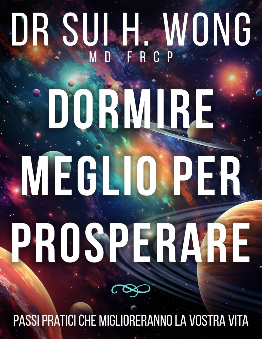 Dormire meglio per prosperare: Passi pratici che miglioreranno la vostra vita