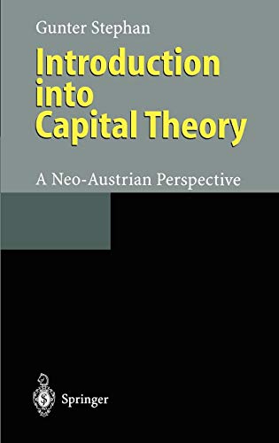 Introduction into Capital Theory: A Neo-Austrian Perspective