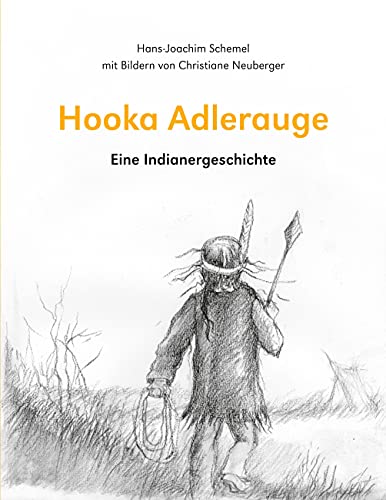 Hooka Adlerauge: Eine Indianergeschichte