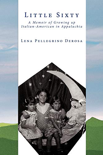 Little Sixty: A Memoir of Growing Up Italian-American in Appalachia