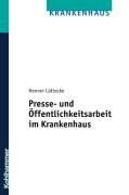 Presse- und Öffentlichkeitsarbeit im Krankenhaus