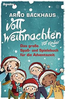 Voll Weihnachten: Das große Spaß- und Spielebuch für die Adventszeit