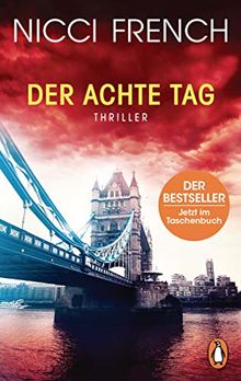 Der achte Tag: Thriller – Frieda Klein: das fesselnde Finale (Psychologin Frieda Klein als Ermittlerin, Band 8)