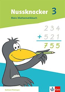 Nussknacker 3. Ausgabe Sachsen und Thüringen: Mein Mathematikbuch Klasse 3 (Nussknacker. Ausgabe ab 2021)