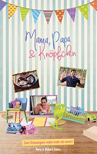 Mama, Papa und Knöpfchen: Zwei Schwangere reden mehr als eine(r)