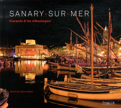 Sanary-sur-mer : Carnets D'un Ethnologue