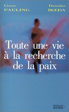 Toute une vie à la recherche de la paix : dialogue