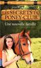 Les secrets du poney-club, Tome 2 : Une nouvelle famille