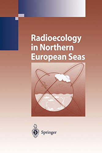 Radioecology in Northern European Seas (Environmental Science and Engineering)