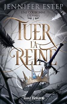 Tuer la reine : Une couronne d'épines 1