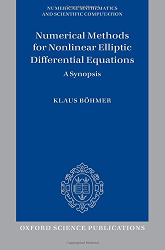 Numerical Methods for Nonlinear Elliptic Differential Equations: A Synopsis (Numerical Mathematics and Scientific Computation (Hardcover))
