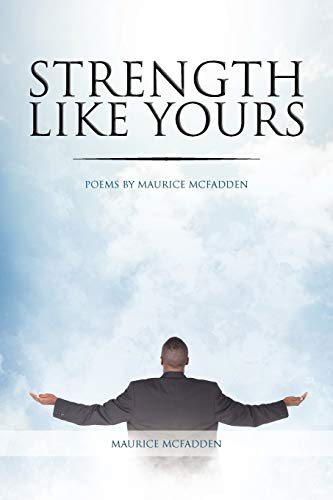 Strength Like Yours: Poems by Maurice McFadden