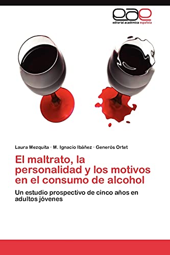 El maltrato, la personalidad y los motivos en el consumo de alcohol: Un estudio prospectivo de cinco años en adultos jóvenes
