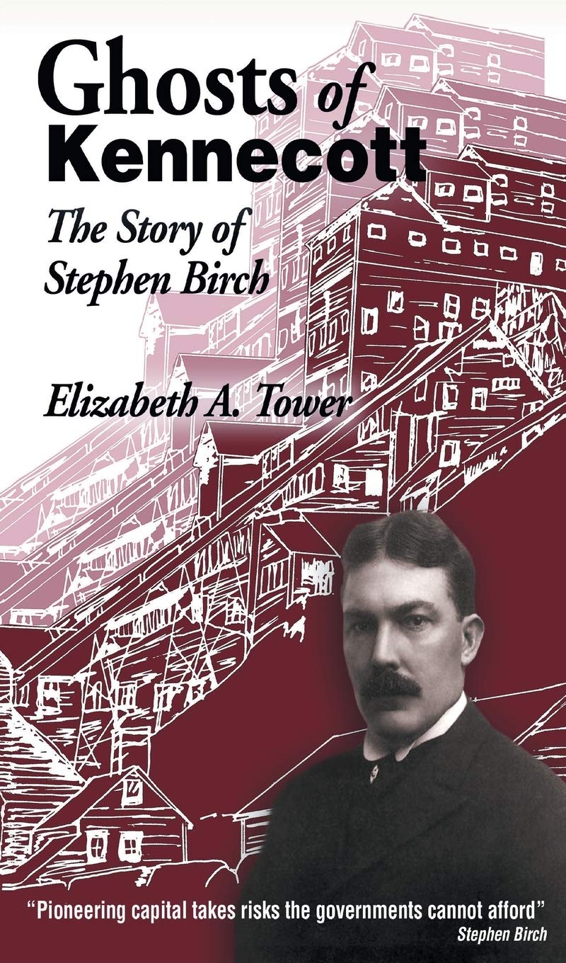 Ghosts of Kennecott: The Story of Stephen Birch