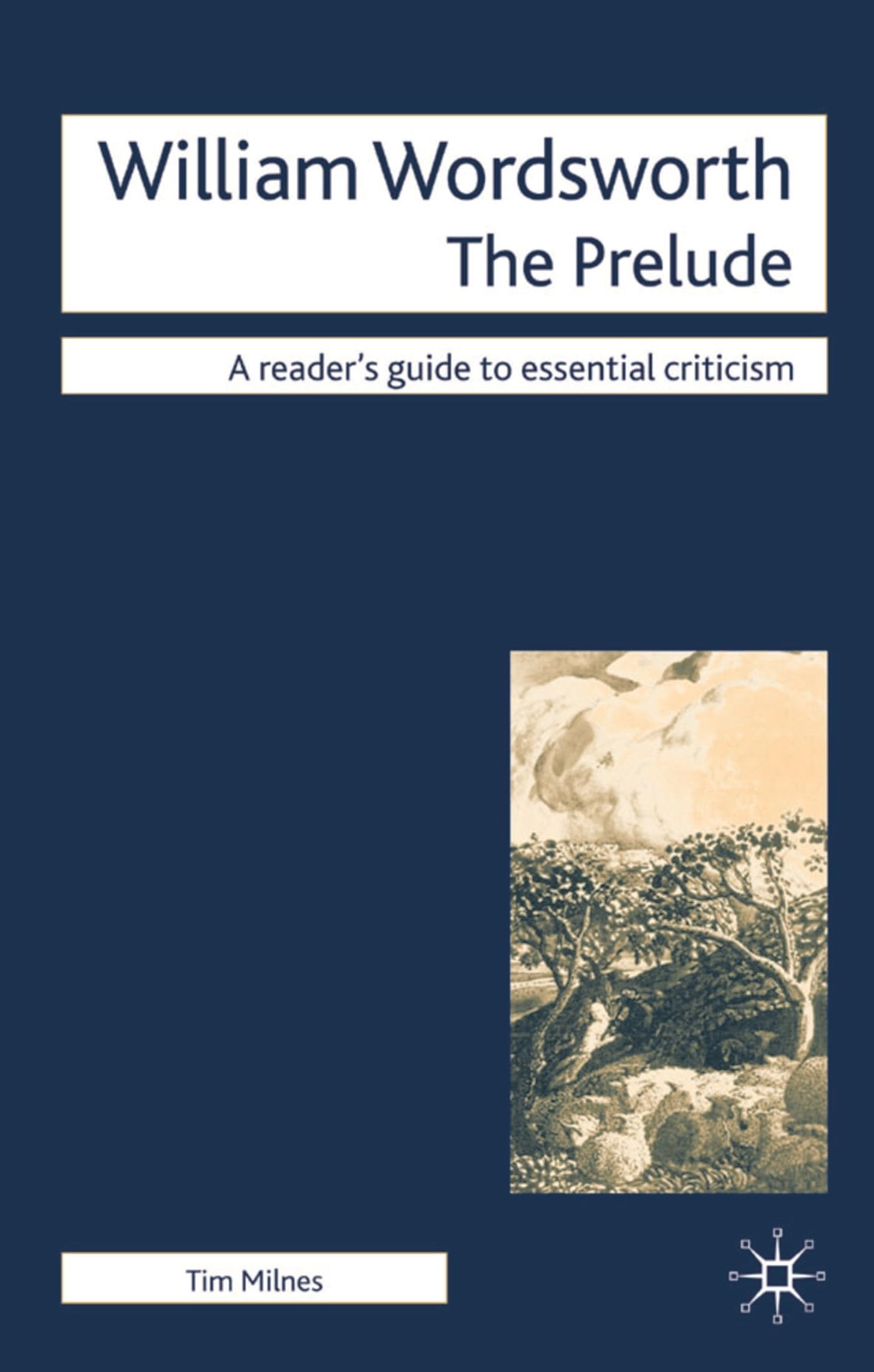 William Wordsworth - The Prelude (Readers' Guides to Essential Criticism)
