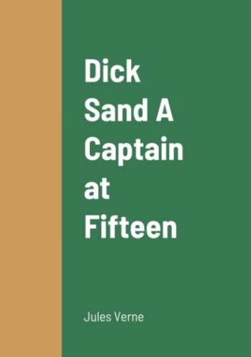 Dick Sand A Captain at Fifteen