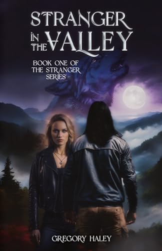 Stranger in the Valley: Book One of the Stranger Series