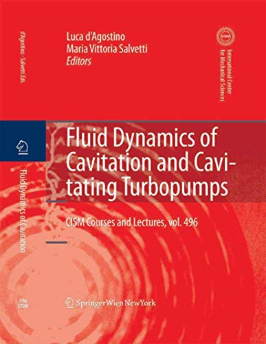 Fluid Dynamics of Cavitation and Cavitating Turbopumps (CISM International Centre for Mechanical Sciences, 496, Band 496)