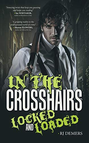 In the Crosshairs: Locked and Loaded