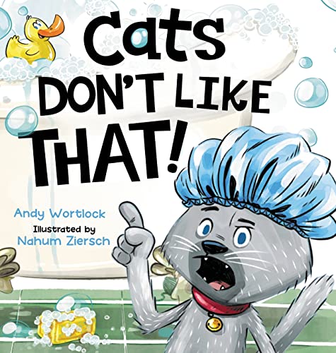 Andy Wortlock Cats Don't Like That!