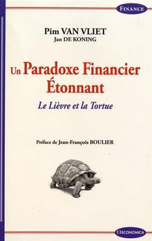 Un paradoxe financier étonnant : le lièvre et la tortue