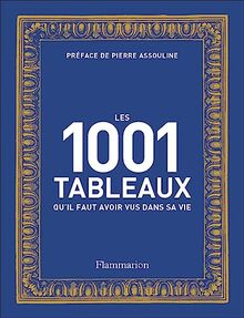 Les 1.001 tableaux qu'il faut avoir vus dans sa vie