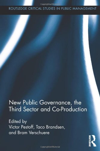 New Public Governance, the Third Sector, and Co-Production (Routledge Critical Studies in Public Management)