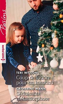 Coup de foudre pour un inconnu. Séduisante métamorphose