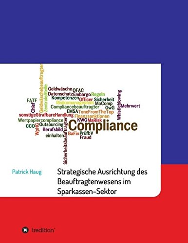 Strategische und aufbauorganisatorische Ausrichtung des Beauftragtenwesens im Sparkassen-Sektor: Umfängliches Compliance-Verständnis