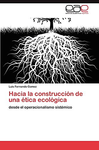 Hacia la construcción de una ética ecológica: desde el operacionalismo sistémico