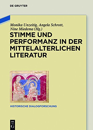 Stimme und Performanz in der mittelalterlichen Literatur (Historische Dialogforschung, Band 3)
