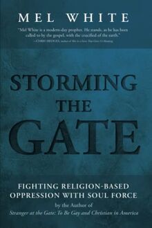Storming the Gate: Fighting Religion-based Oppression with Soul Force