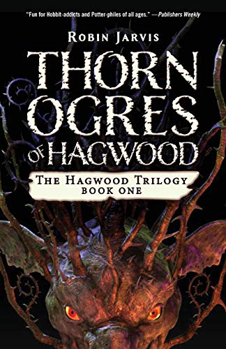 Thorn Ogres of Hagwood (The Hagwood Trilogy)