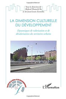 La dimension culturelle du développement : dynamiques de valorisation et de dévalorisation des territoires urbains