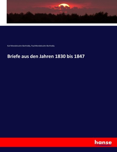 Briefe aus den Jahren 1830 bis 1847