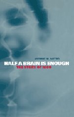Half a Brain is Enough: The Story of Nico (Cambridge Studies in Cognitive and Perceptual Development, Band 5)